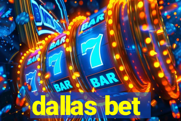 dallas bet